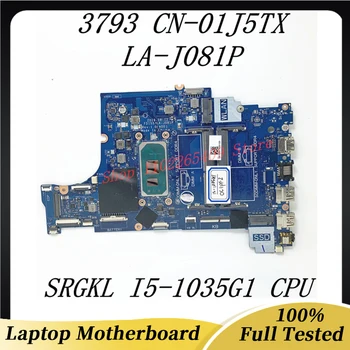 Дънна платка 1J5TX 01J5TX CN-01J5TX За лаптоп DELL 17 3793 дънна Платка LA-J081P с процесор SRGKL I5-1035G1 100% Тествана, Работи добре